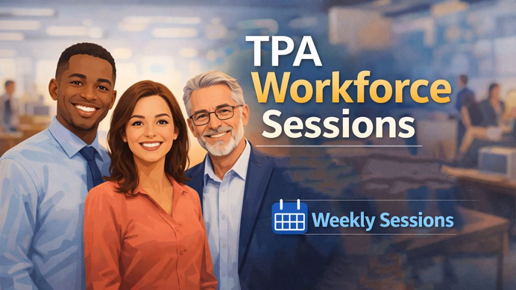 Three professionally dressed people stand smiling in an office setting. Text reads TPA Workforce Sessions and Weekly Sessions with a calendar icon. The background shows a modern workspace with blurred coworkers.
