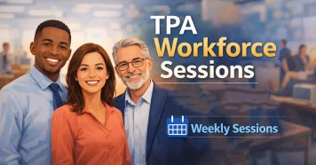 Three professionally dressed people stand smiling in an office setting. Text reads TPA Workforce Sessions and Weekly Sessions with a calendar icon. The background shows a modern workspace with blurred coworkers.