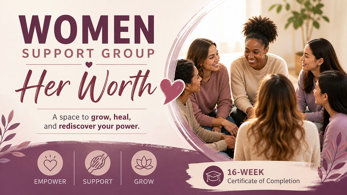 A diverse group of women sit in a circle, smiling and supporting each other. Text: Women Support Group—Her Worth. A space to grow, heal, and rediscover your power. 16-week program with certificate of completion. Empower, support, grow.