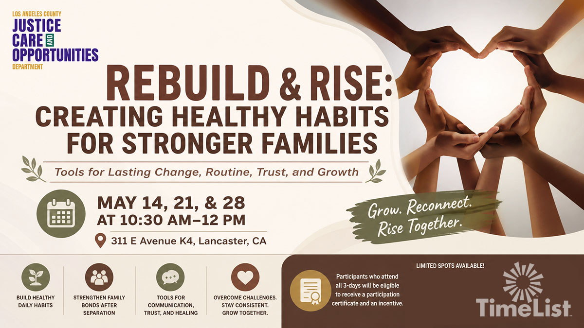 A flyer for a family event titled Rebuild & Rise: Creating Healthy Habits for Stronger Families on May 14, 21, and 28 in Lancaster, CA. It features icons, event details, and hands forming a heart shape.