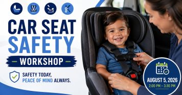 Smiling toddler in a car seat with an adult securing the straps. Text: Car Seat Safety Workshop. Safety today, peace of mind always. August 5, 2026, 2:00 PM – 3:30 PM. Workshop icons are above the title.