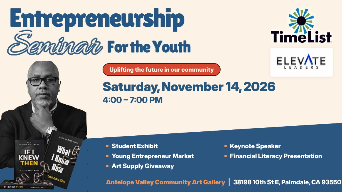 Flyer for an Entrepreneurship Seminar for the Youth on Saturday, November 14, 2026, from 4:00 to 7:00 PM at the Antelope Valley Community Art Gallery in Palmdale, CA, featuring a student exhibit, market, giveaway, and keynote speaker.